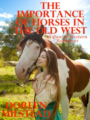 cover image of The Importance of Horses in the Old West